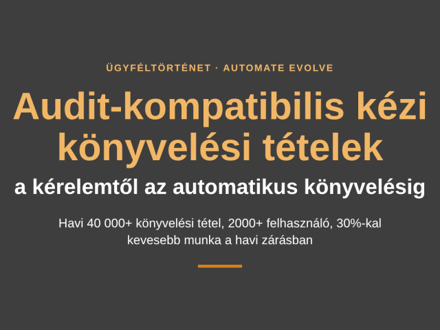 Ügyféltörténet: audit-kompatibilis kézi könyvelési workflow SAP-ban Automate Evolve-val