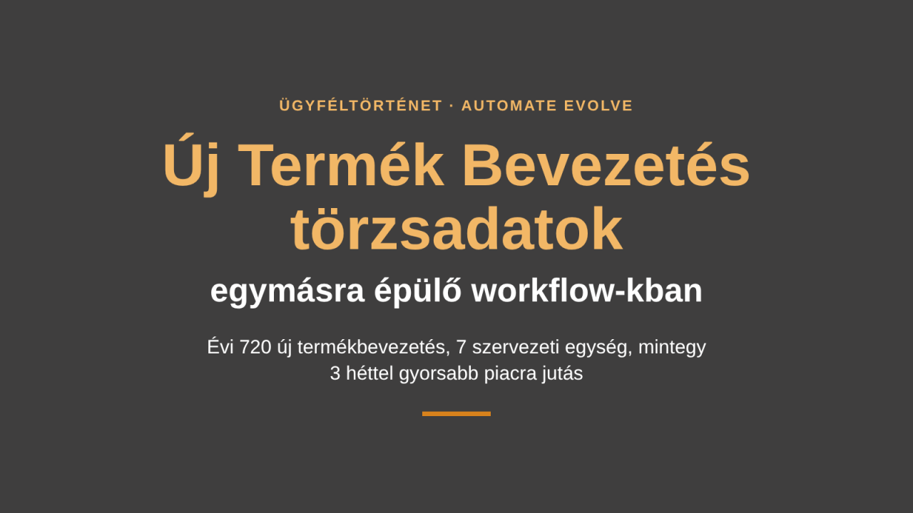 Ügyféltörténet: új termékek bevezetésének törzsadat-folyamata SAP-ban Automate Evolve-val